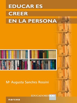 cover image of Educar es creer en la persona
